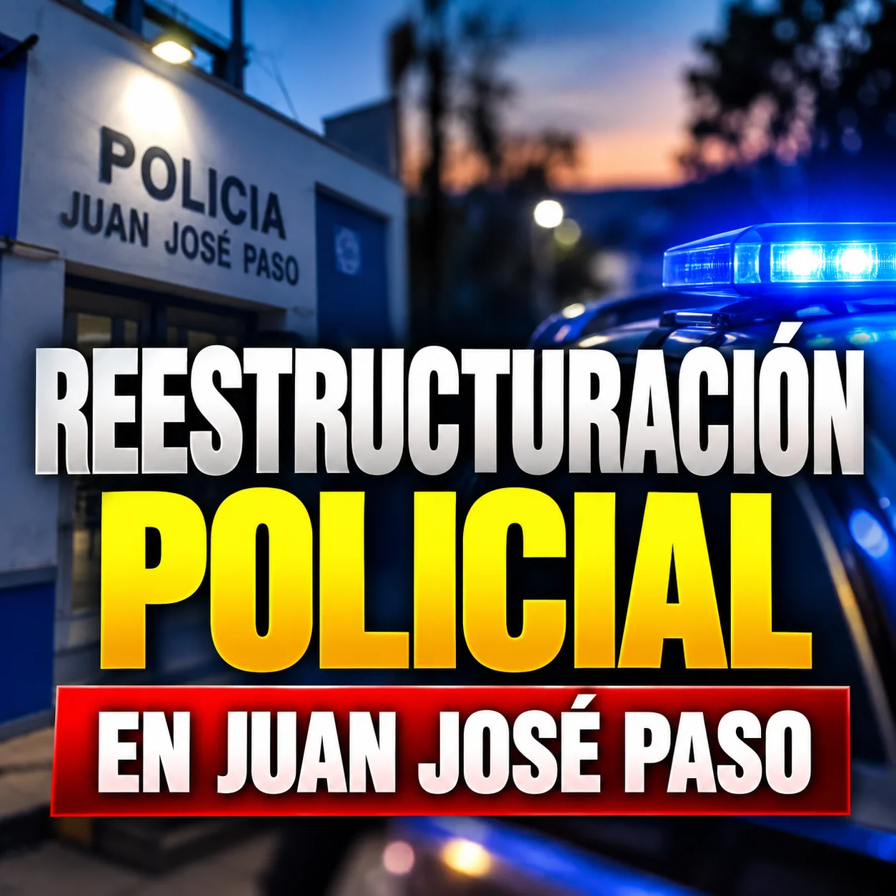 Reestructuración policial en Juan José Paso